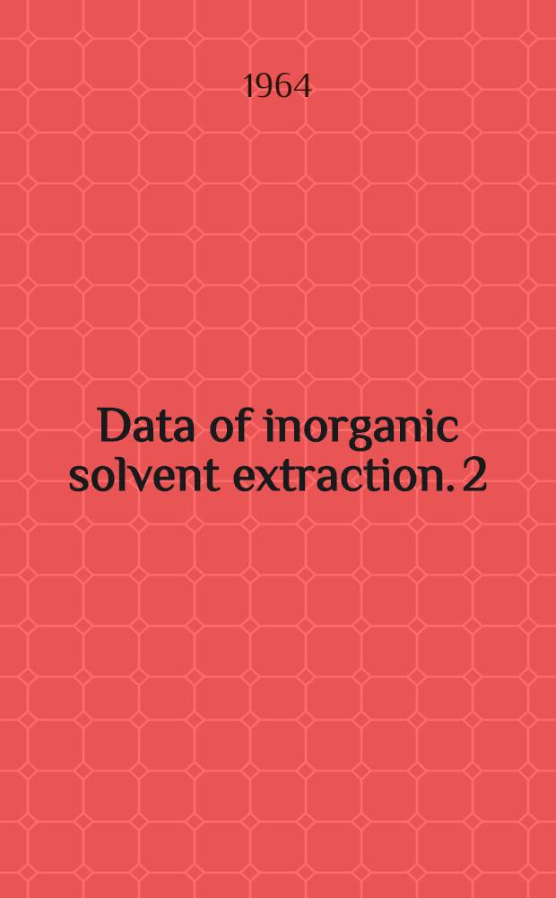 Data of inorganic solvent extraction. 2