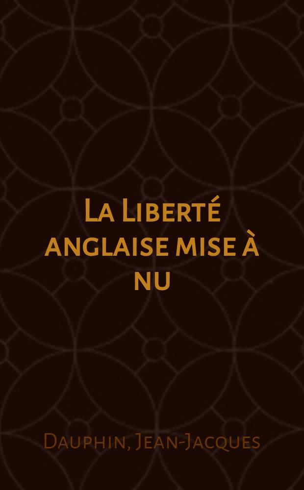 La Liberté anglaise mise à nu