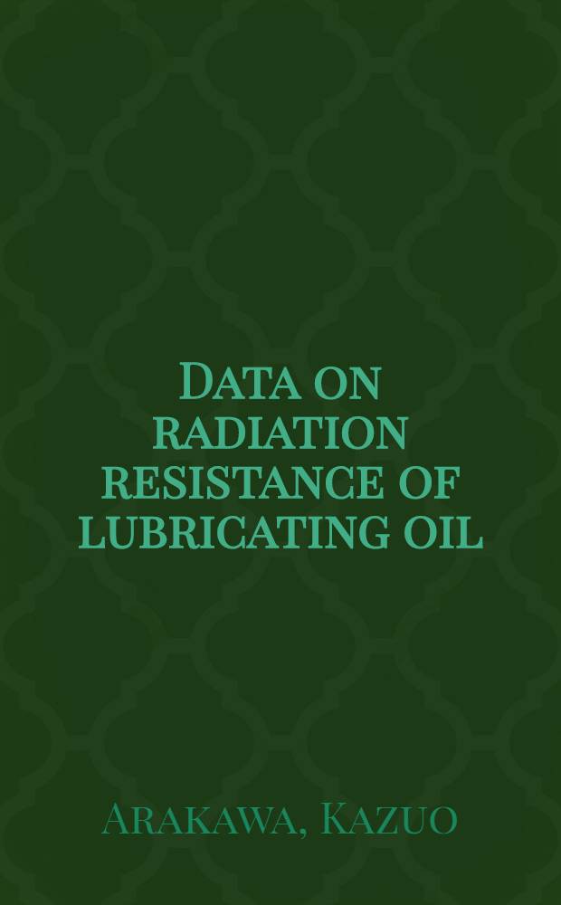 Data on radiation resistance of lubricating oil