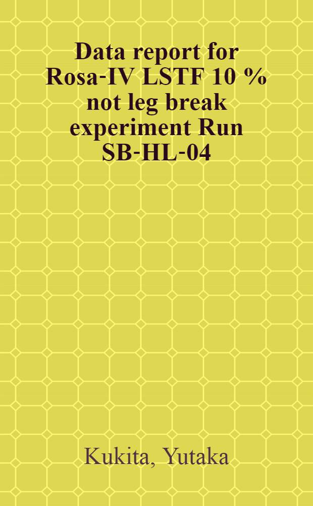 Data report for Rosa-IV LSTF 10 % not leg break experiment Run SB-HL-04