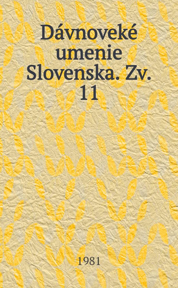 Dávnoveké umenie Slovenska. Zv. 11 : Dávne slovanské kováčstvo