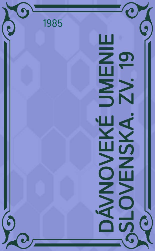 Dávnoveké umenie Slovenska. Zv. 19 : Počiatky odievania na Slovensku