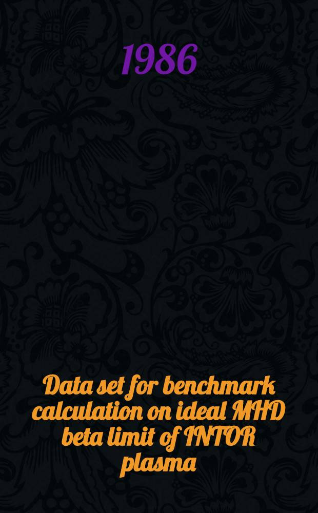 Data set for benchmark calculation on ideal MHD beta limit of INTOR plasma