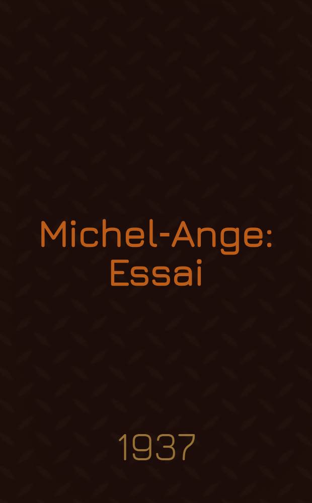 ... Michel-Ange : Essai