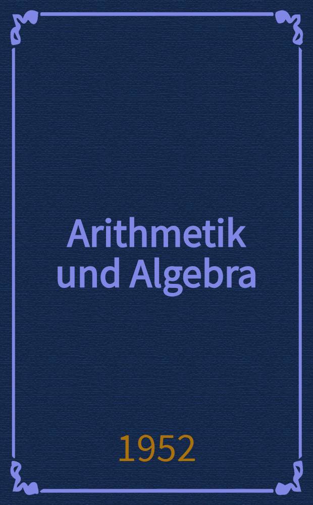 Arithmetik und Algebra