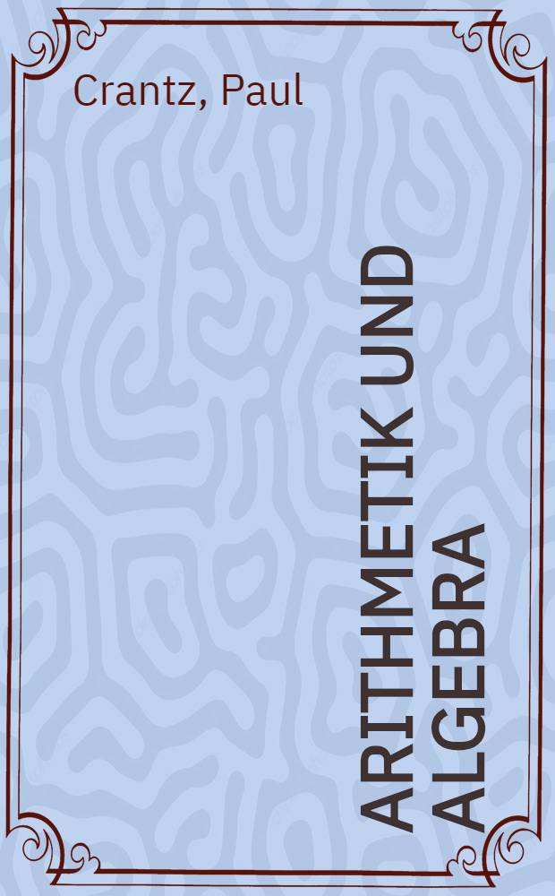 Arithmetik und Algebra