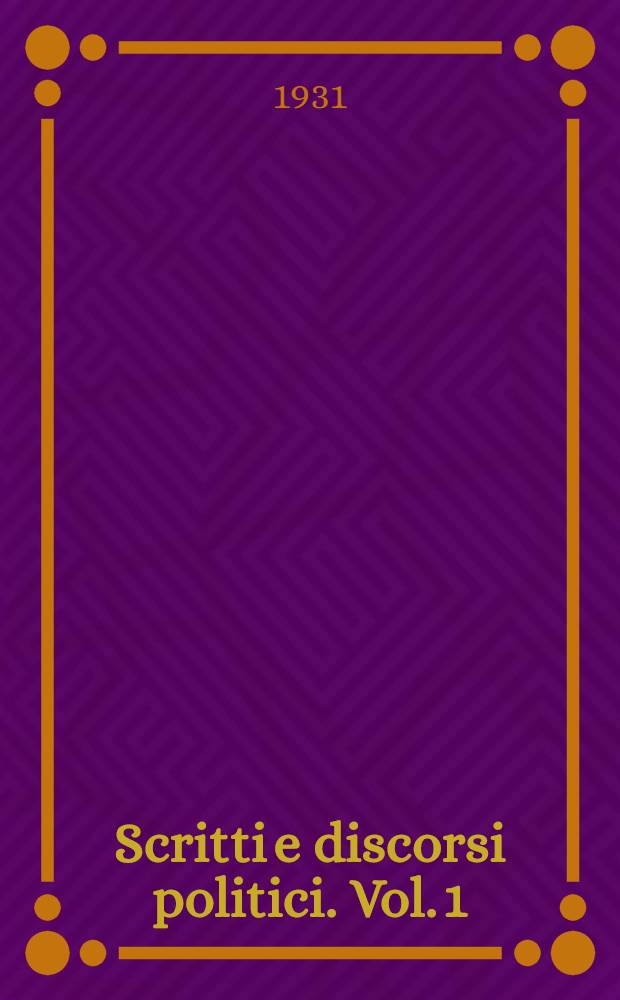 Scritti e discorsi politici. Vol. 1 : 1846-48