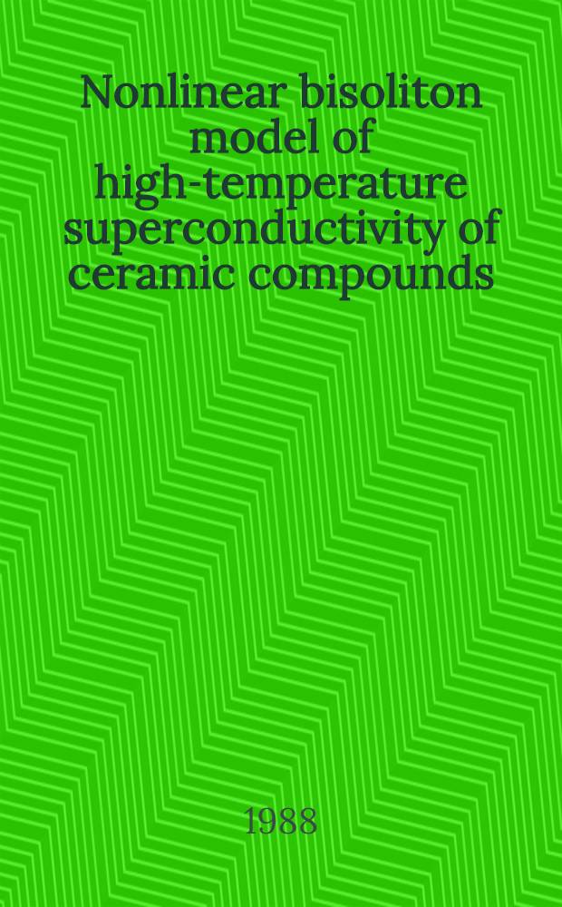 Nonlinear bisoliton model of high-temperature superconductivity of ceramic compounds