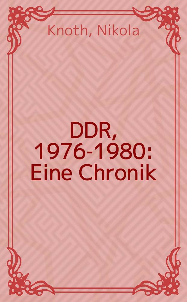 DDR, 1976-1980 : Eine Chronik