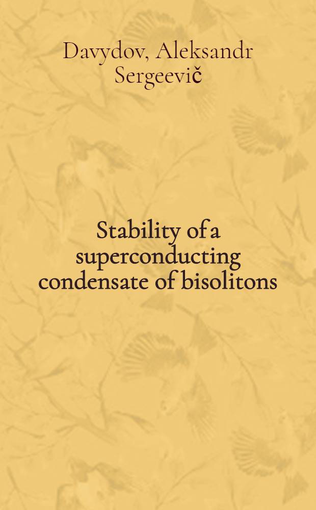 Stability of a superconducting condensate of bisolitons