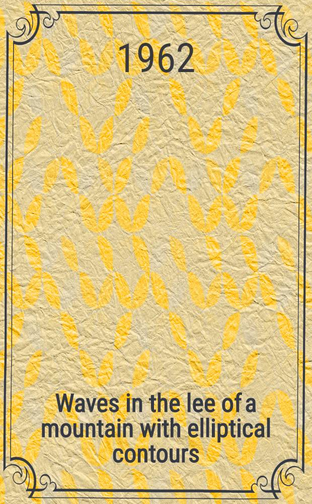 Waves in the lee of a mountain with elliptical contours