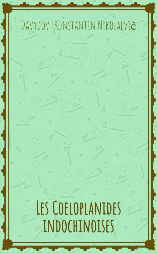 Les Coeloplanides indochinoises