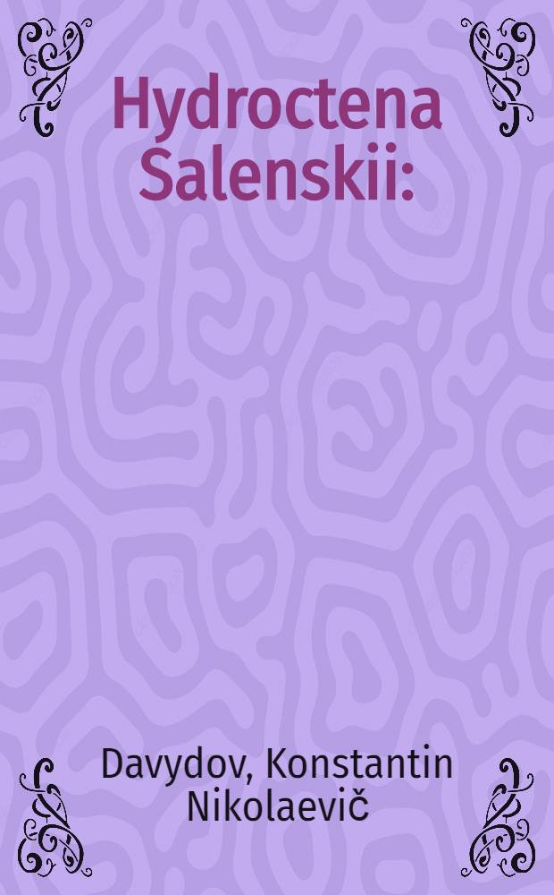 Hydroctena Salenskii : (Étude morphologique sur un nouveau Coelentére pélagique)