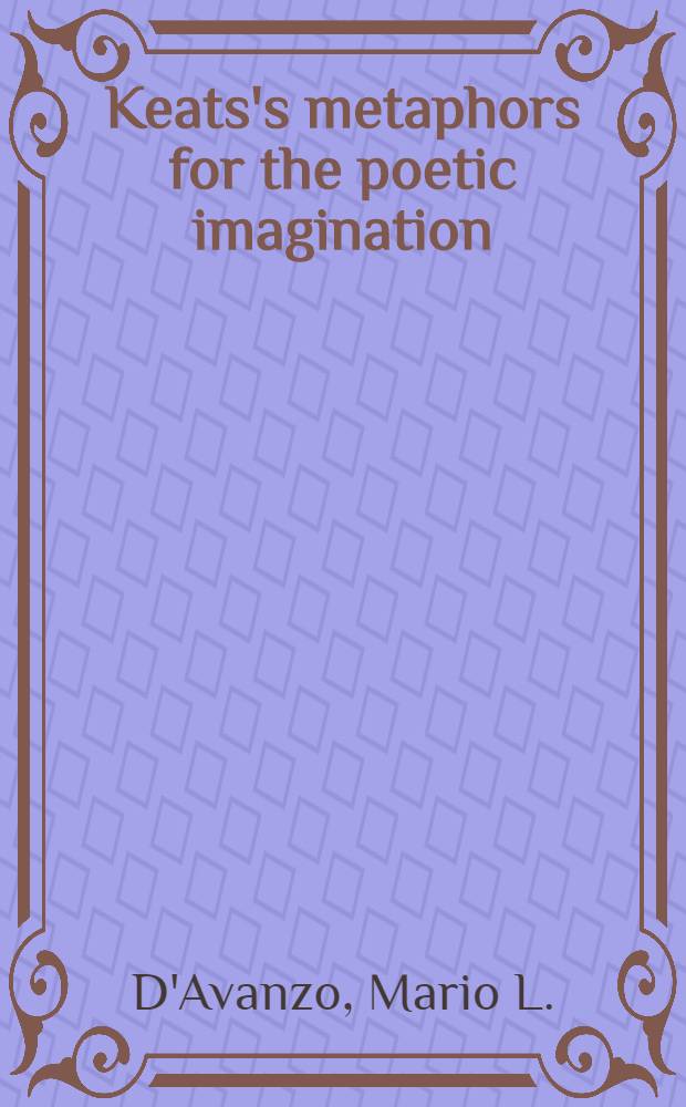 Keats's metaphors for the poetic imagination