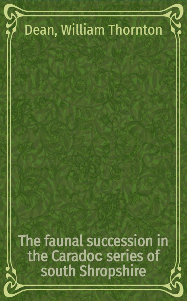 The faunal succession in the Caradoс series of south Shropshire