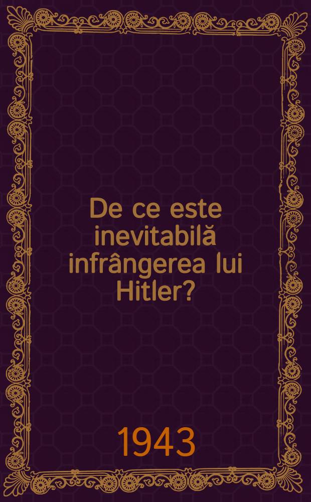 De ce este inevitabilă infrângerea lui Hitler?