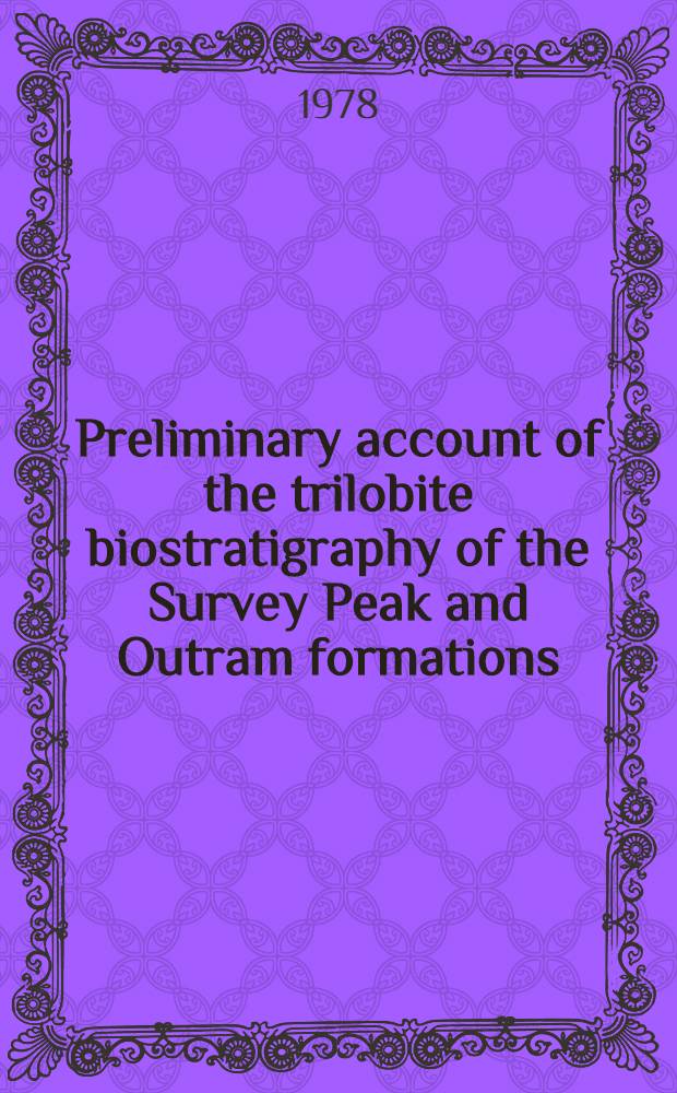 Preliminary account of the trilobite biostratigraphy of the Survey Peak and Outram formations (Late Cambrian, Early Ordovician) at Wilcox Pass, Southern Canadian Pocky Mountains, Alberta