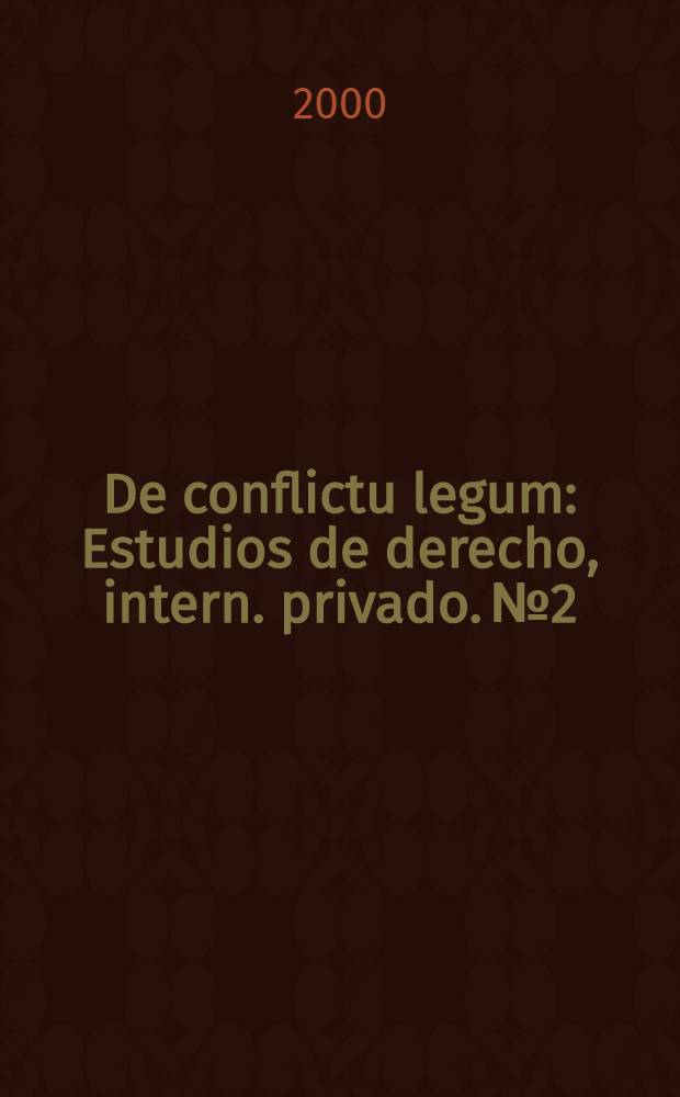 De conflictu legum : Estudios de derecho, intern. privado. № 2 : Aspectos internacionales de la concesi&oacute;n mercantil
