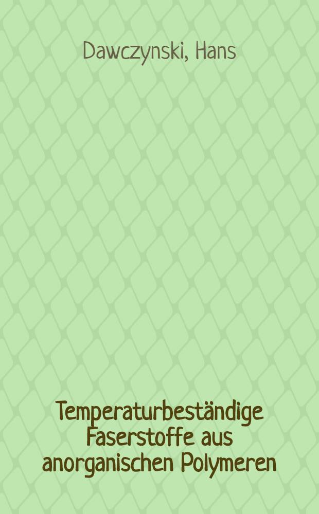 Temperaturbeständige Faserstoffe aus anorganischen Polymeren