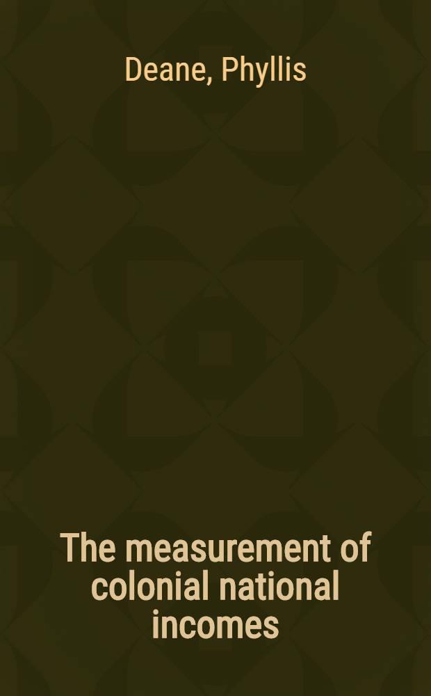 The measurement of colonial national incomes: an experiment