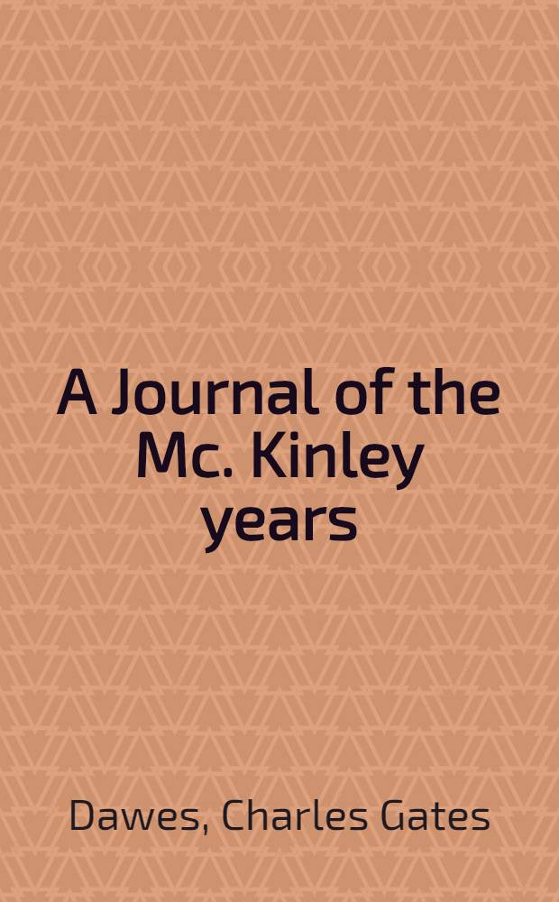 A Journal of the Mc. Kinley years