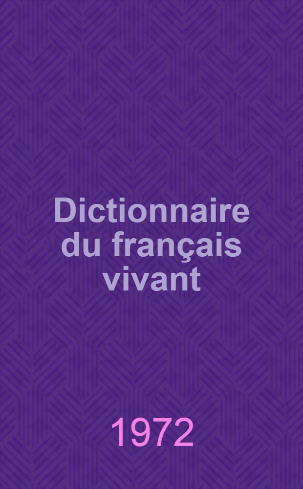 Dictionnaire du français vivant