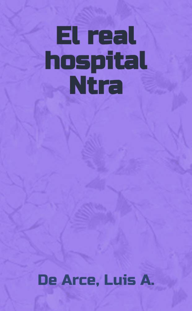 El real hospital Ntra : Sra del Pilar en el siglo XVIII : (Un Hospital para los esclavos del Roy) 1764-1793