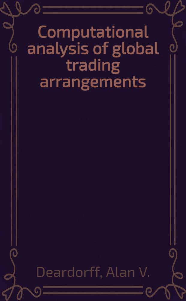 Computational analysis of global trading arrangements