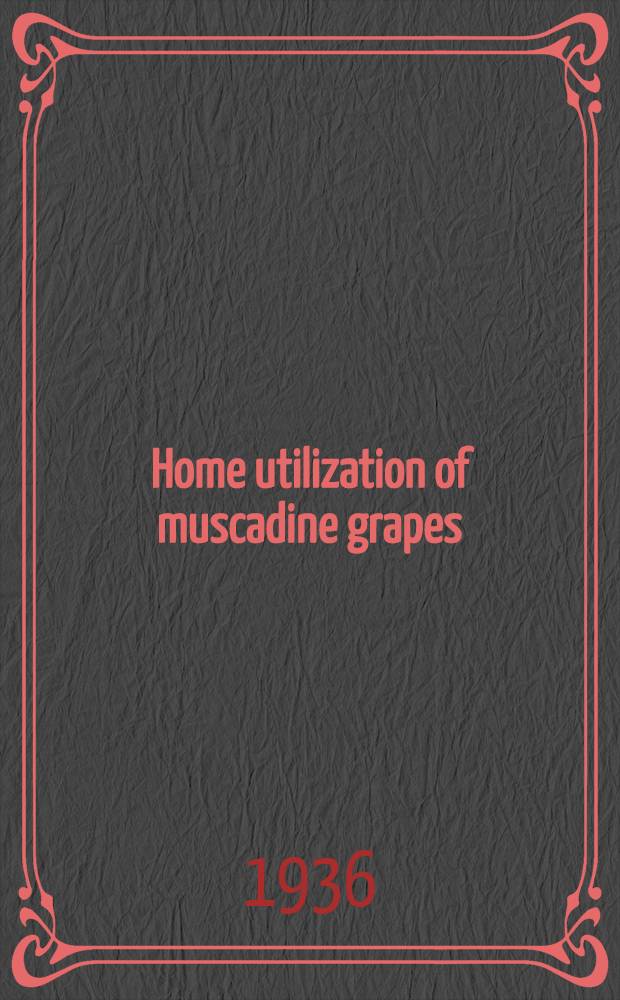 Home utilization of muscadine grapes