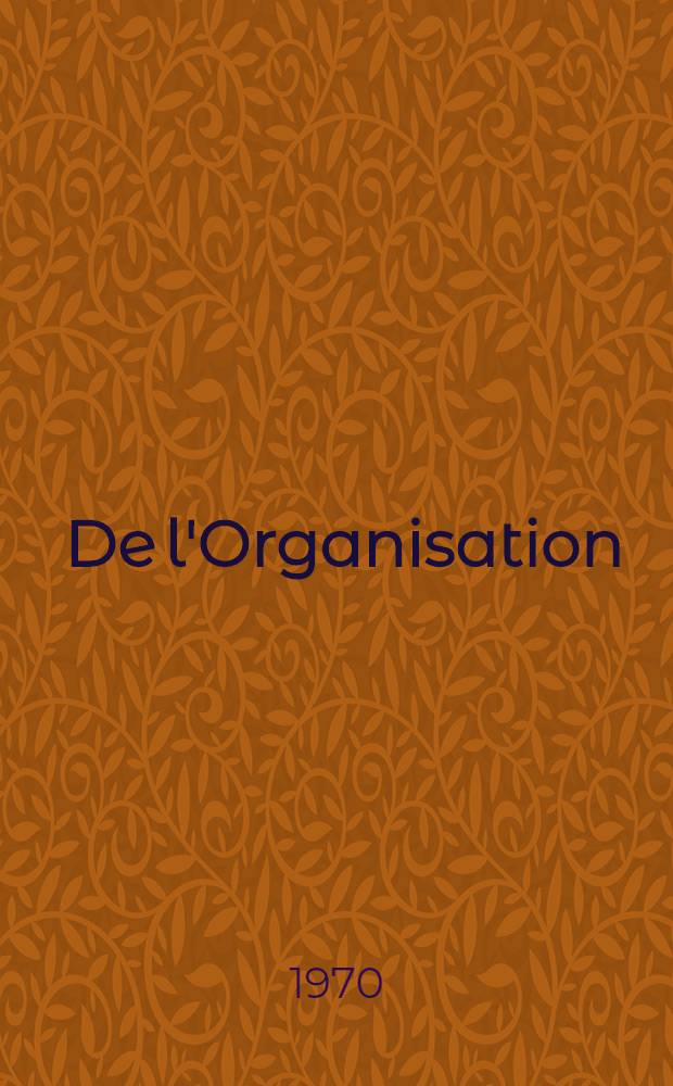 De l'Organisation