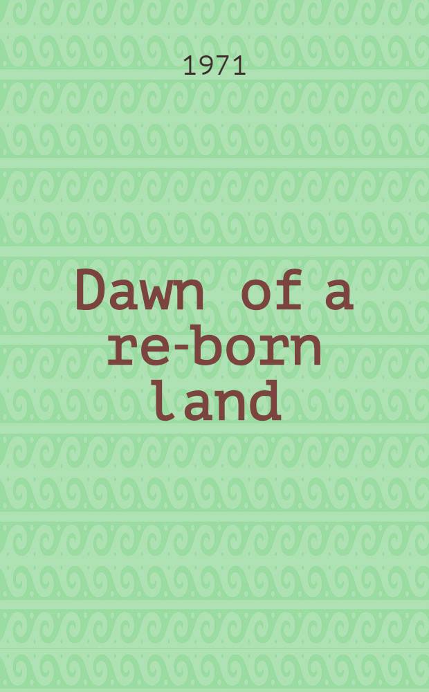 Dawn of a re-born land : An album