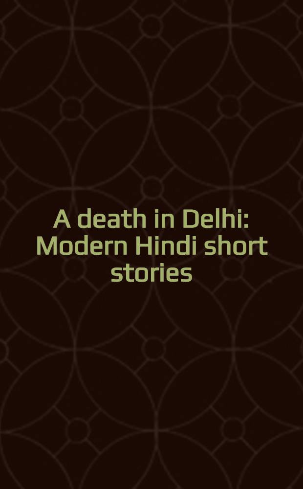 A death in Delhi : Modern Hindi short stories