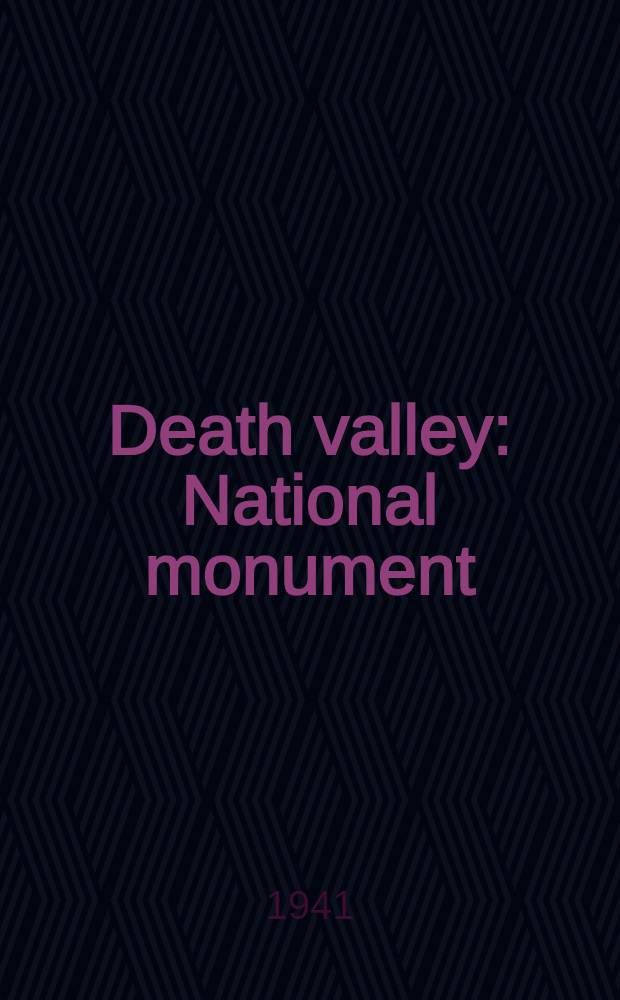Death valley : National monument : California-Nevada