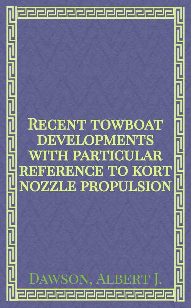 Recent towboat developments with particular reference to kort nozzle propulsion
