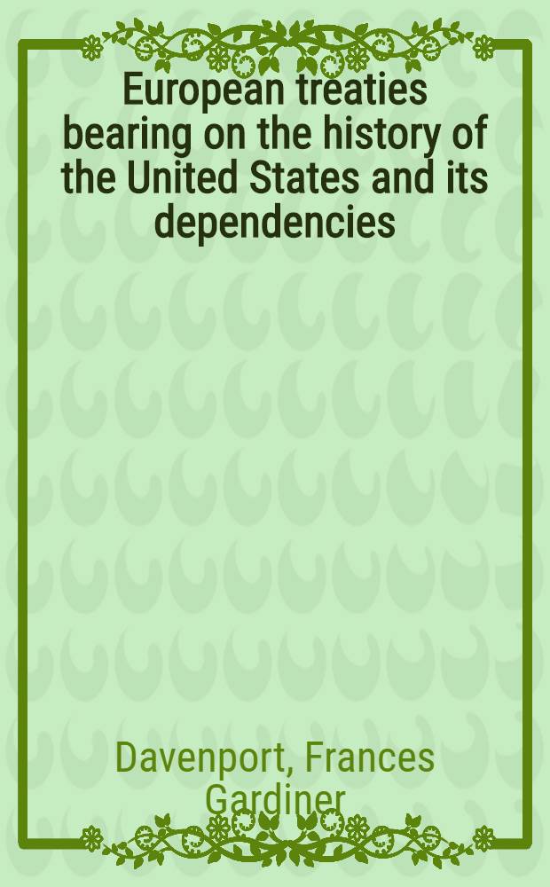 European treaties bearing on the history of the United States and its dependencies