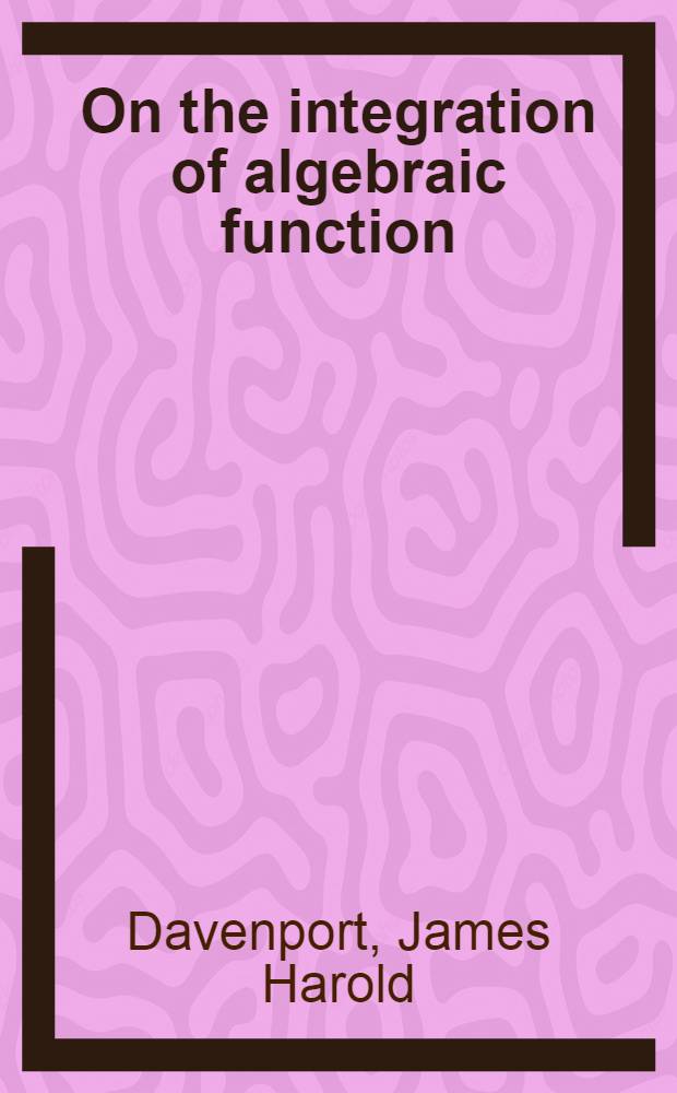 On the integration of algebraic function