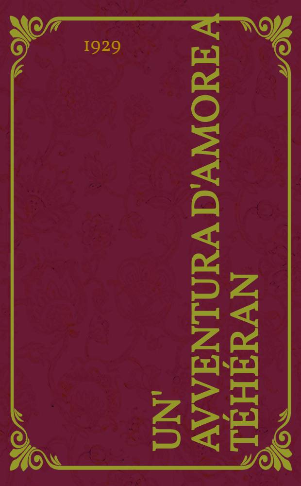 Un' avventura d'amore a Téhéran : Romanzo
