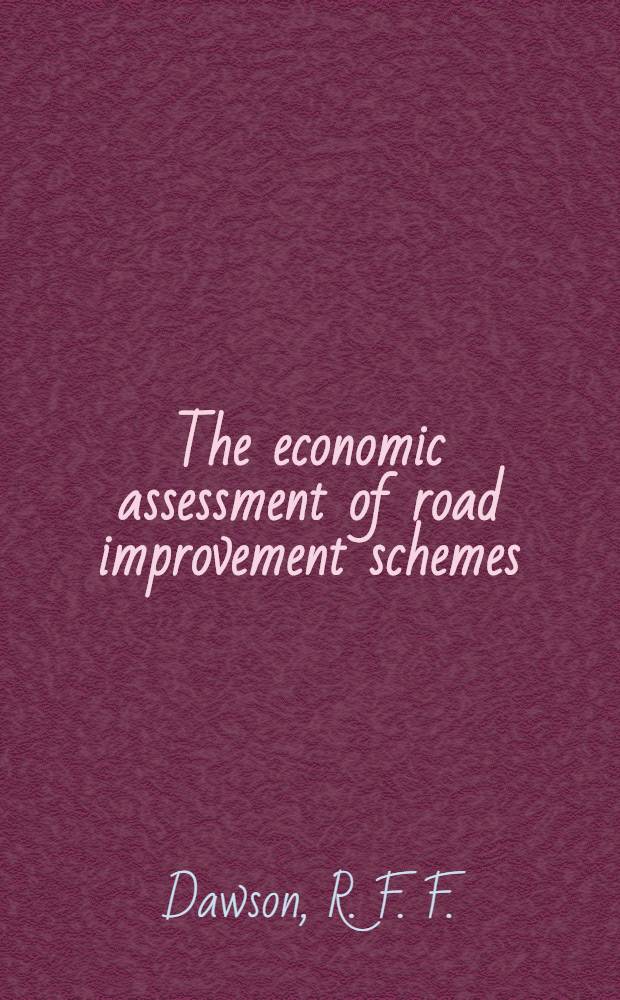 The economic assessment of road improvement schemes