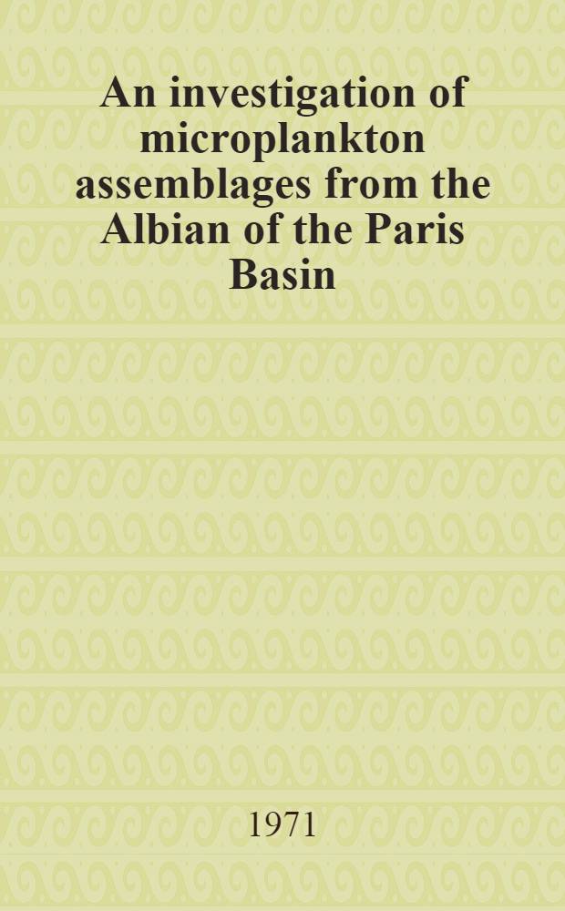 An investigation of microplankton assemblages from the Albian of the Paris Basin