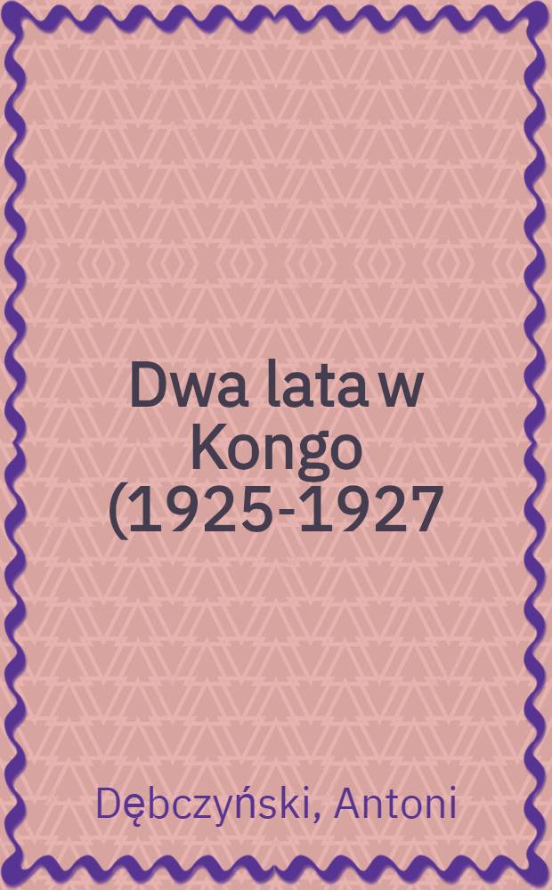 Dwa lata w Kongo (1925-1927)