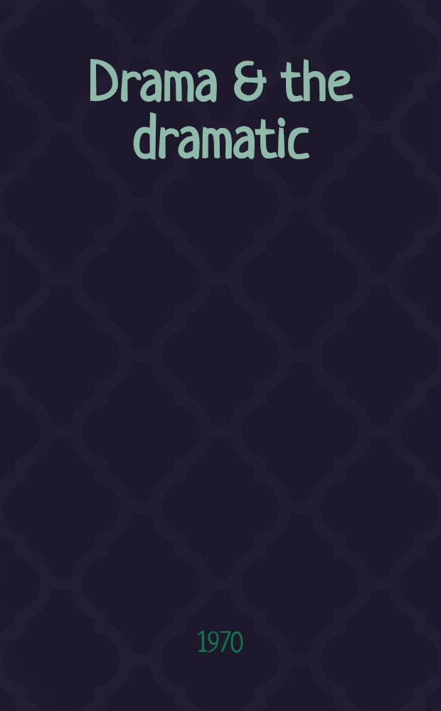 Drama & the dramatic