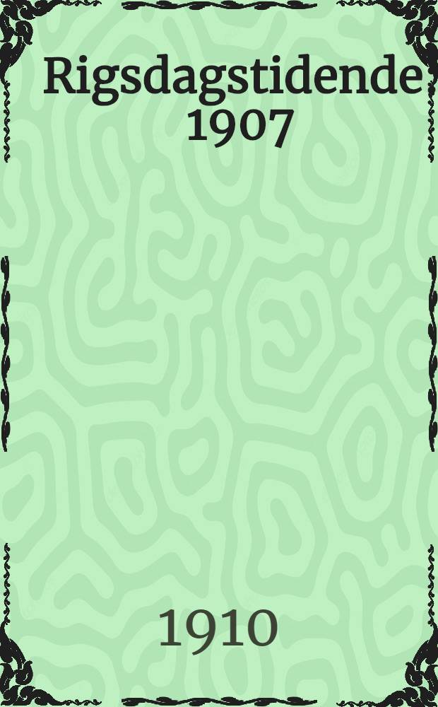 Rigsdagstidende : 1907/1908 - 1915/1916 : Overordentlig samling