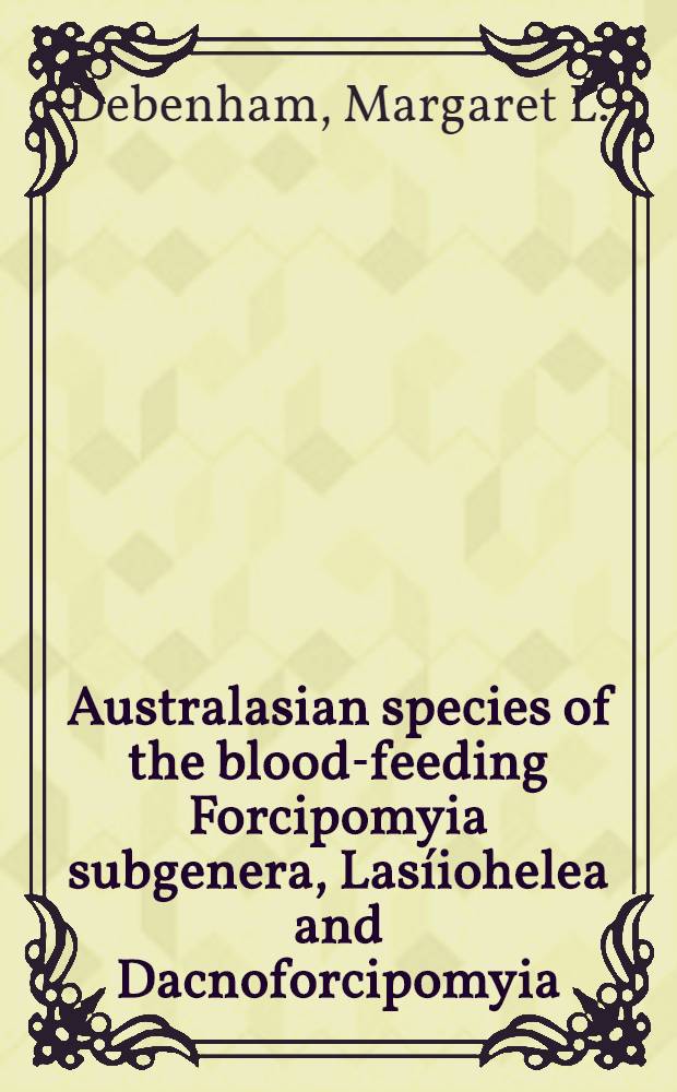 Australasian species of the blood-feeding Forcipomyia subgenera, Lasíiohelea and Dacnoforcipomyia (Diptera: Ceratopogonidae)