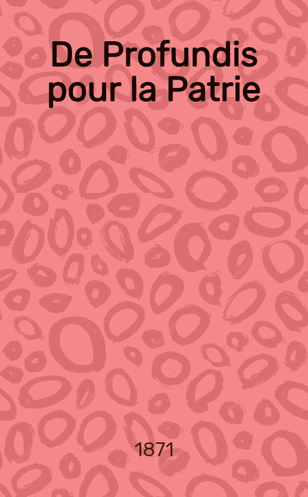 De Profundis pour la Patrie