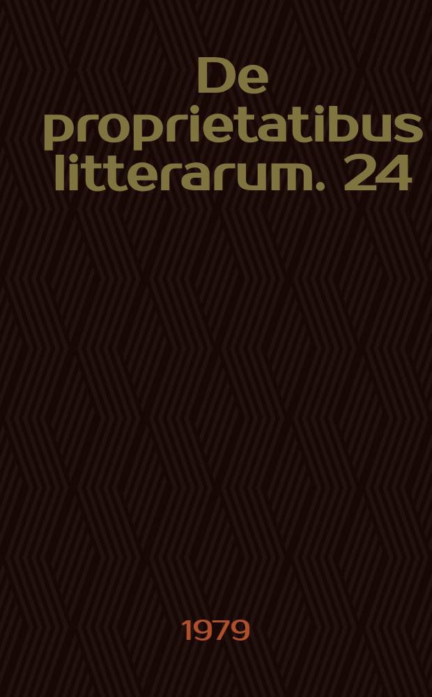 De proprietatibus litterarum. 24 : Literature and its interpretation