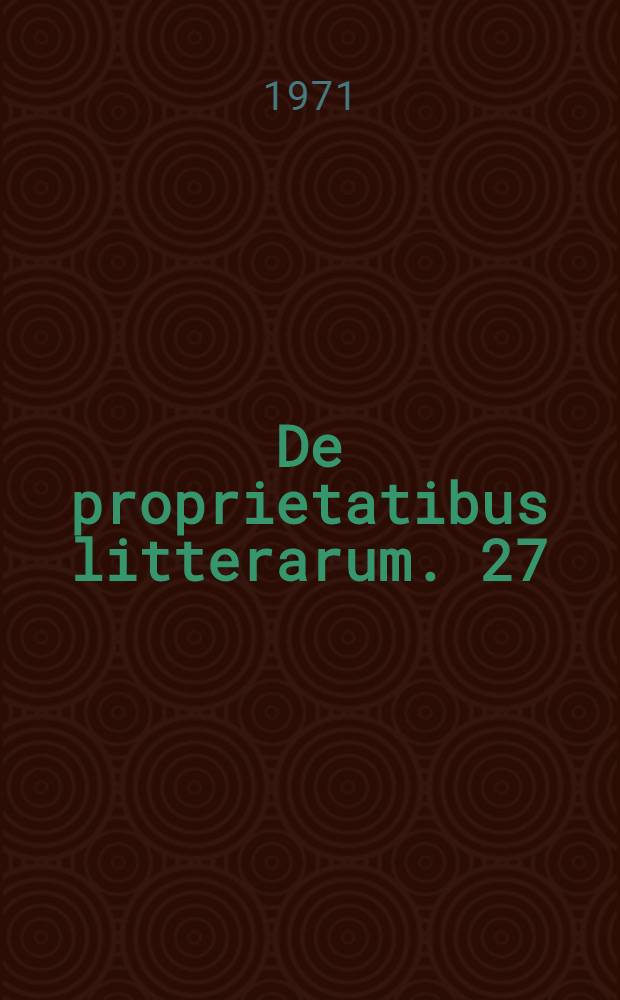 De proprietatibus litterarum. 27 : "Poésie ininterrompue" et la poétique de Paul Éluard