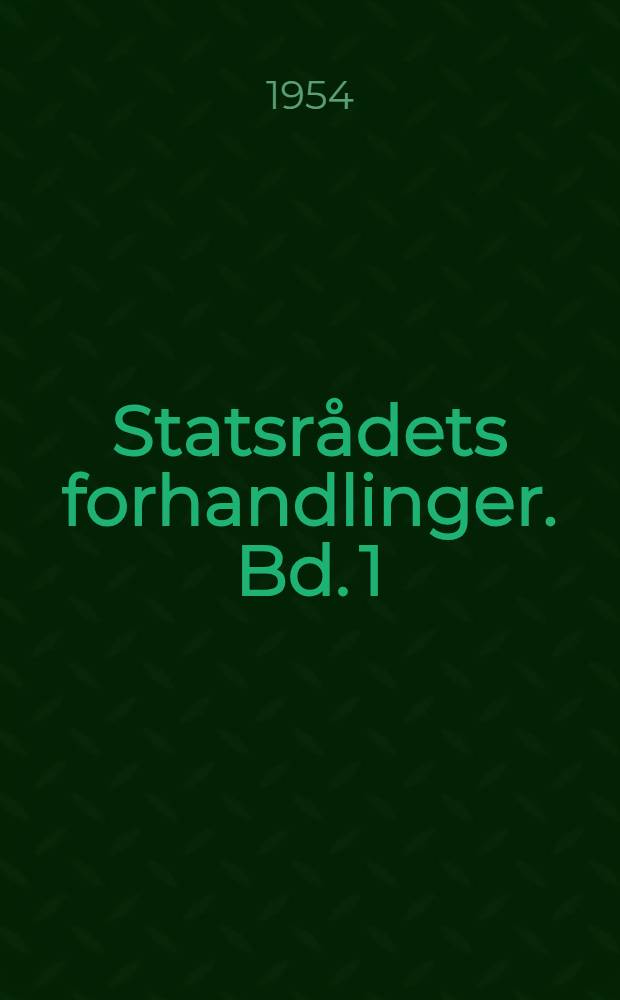 Statsrådets forhandlinger. Bd. 1 : 1848-1863