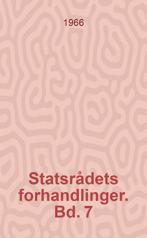 Statsrådets forhandlinger. Bd. 7 : 1848-1863