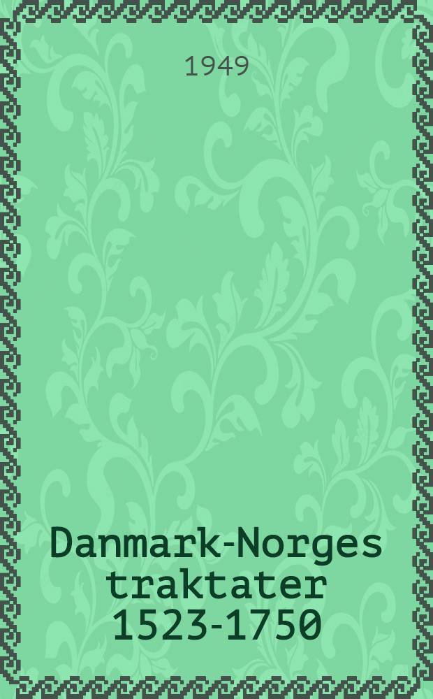 Danmark-Norges traktater 1523-1750 : Med dertil hørende aktstykker. Bd. 11 : 1699-1700