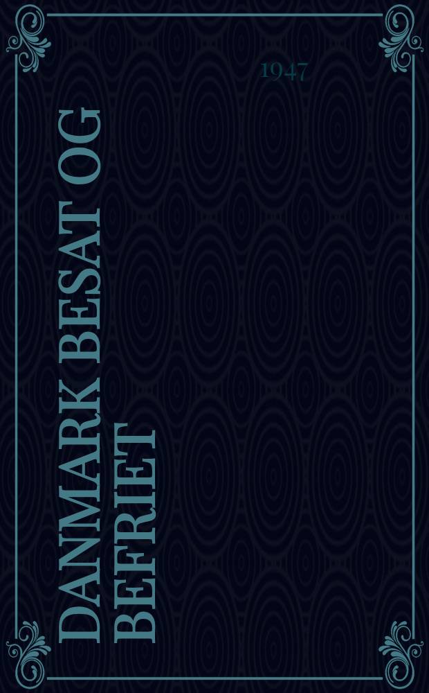 Danmark besat og befriet